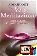 La Vera Meditazione&nbsp;[pubblicato il 21/07/2010]