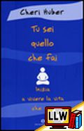 Tu Sei quello che Fai&nbsp;[pubblicato il 19/10/2014]