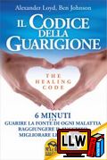 Il Codice della Guarigione - The Healing Code&nbsp;[pubblicato il 14/03/2013]