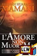 L'Amore non Muore Mai&nbsp;[pubblicato il 15/11/2012]
