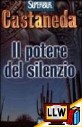 Il Potere del Silenzio&nbsp;[pubblicato il 07/06/2013]