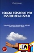 I sogni esistono per essere realizzati&nbsp;[pubblicato il 13/11/2012]
