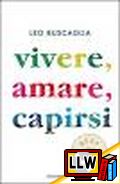 Vivere, Amare, Capirsi&nbsp;[pubblicato il 10/06/2014]