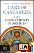 Gli insegnamenti di don Juan&nbsp;[pubblicato il 22/02/2014]