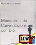 Meditazioni da Conversazioni con Dio&nbsp;[pubblicato il 25/12/2009]