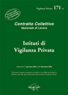 CCNL 171F - Istituti di vigilanza privata&nbsp;[pubblicato il 23/05/2014]