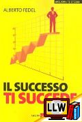 Il successo ti succede&nbsp;[pubblicato il 27/09/2012]