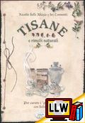 Tisane - Ricette delle Abazie e dei Conventi&nbsp;[pubblicato il 11/06/2011]