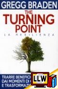 The Turning Point. La Resilienza&nbsp;[pubblicato il 07/06/2014]