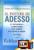 Come mettere in pratica Il Potere di Adesso&nbsp;[pubblicato il 20/09/2014]