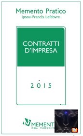 Memento Pratico Contratti d'Impresa 2015&nbsp;[pubblicato il 24/03/2015]