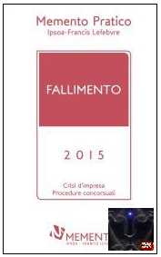 Memento Pratico FALLIMENTO 2015&nbsp;[pubblicato il 06/01/2015]