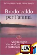 Brodo Caldo per l'Anima - Vol. 3&nbsp;[pubblicato il 13/01/2009]