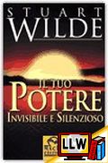 Il Tuo Potere Invisibile e Silenzioso&nbsp;[pubblicato il 17/12/2010]