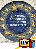 Il segno zodiacale come guida spirituale&nbsp;[pubblicato il 28/11/2012]