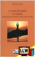 La reincarnazione e il karma: grande legge dell'evoluzione e della causa ed effetto&nbsp;[pubblicato il 30/11/2009]