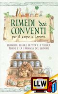 Rimedi dai Conventi per il corpo e l'anima&nbsp;[pubblicato il 06/02/2014]