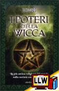 I Poteri della Wicca&nbsp;[pubblicato il 08/12/2013]