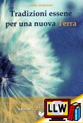 Tradizioni essene per una nuova Terra&nbsp;[pubblicato il 23/04/2013]