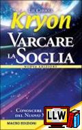 Kryon - Varcare la Soglia&nbsp;[pubblicato il 24/05/2014]