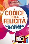 FELICI1601-zf1 - Il Codice della Felicità con la tecnica dei 4 passi