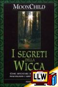I Segreti della Wicca&nbsp;[pubblicato il 13/09/2009]