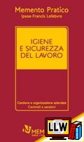 Memento pratico Igiene e sicurezza del lavoro&nbsp;[pubblicato il 14/09/2014]