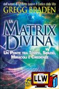 La Matrix Divina&nbsp;[pubblicato il 04/09/2013]