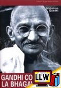 Gandhi Commenta la Bhagavad Gita&nbsp;[pubblicato il 24/12/2012]