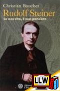 Rudolf Steiner. La sua Vita, il suo Pensiero&nbsp;[pubblicato il 24/02/2009]