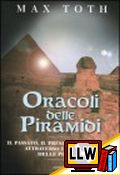 Oracoli delle Piramidi&nbsp;[pubblicato il 26/12/2009]