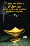 Come Smettere di Fumare&nbsp;[pubblicato il 05/02/2008]