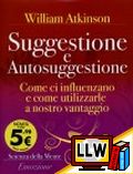 Suggestione e Autosuggestione&nbsp;[pubblicato il 11/02/2010]