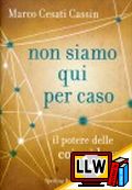 Non Siamo Qui per Caso&nbsp;[pubblicato il 12/06/2014]