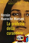 La profezia della Curandera&nbsp;[pubblicato il 07/11/2013]