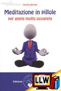 Meditazione in Pillole per gente molto occupata&nbsp;[pubblicato il 03/01/2013]
