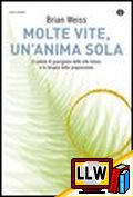 Molte Vite, un'Anima sola&nbsp;[pubblicato il 17/09/2013]