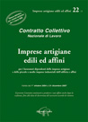 CCNL 22M - Imprese Artigiane Edili ed Affini&nbsp;[pubblicato il 06/03/2013]