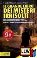 Il grande libro dei misteri irrisolti&nbsp;[pubblicato il 07/06/2012]