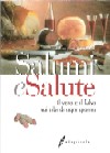 Salumi e salute&nbsp;[pubblicato il 20/12/2009]